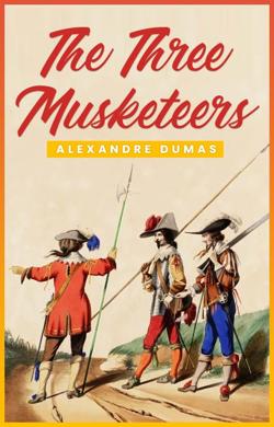 The Three Musketeers By Global Publisher LLC